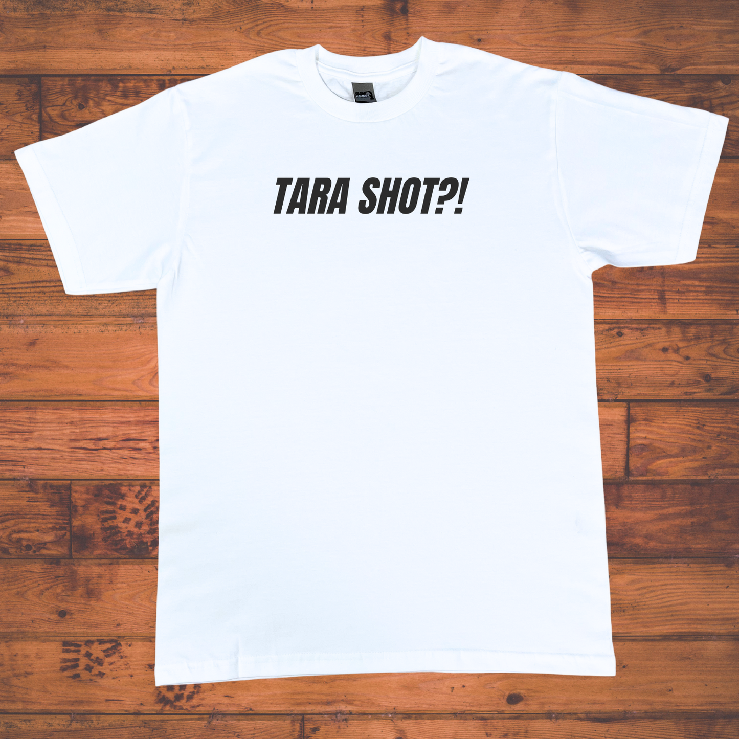 Tara Shot?! T-shirt