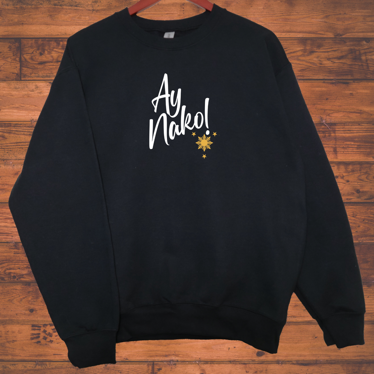 Ay Nako! Sweatshirt